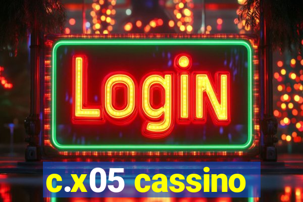 c.x05 cassino